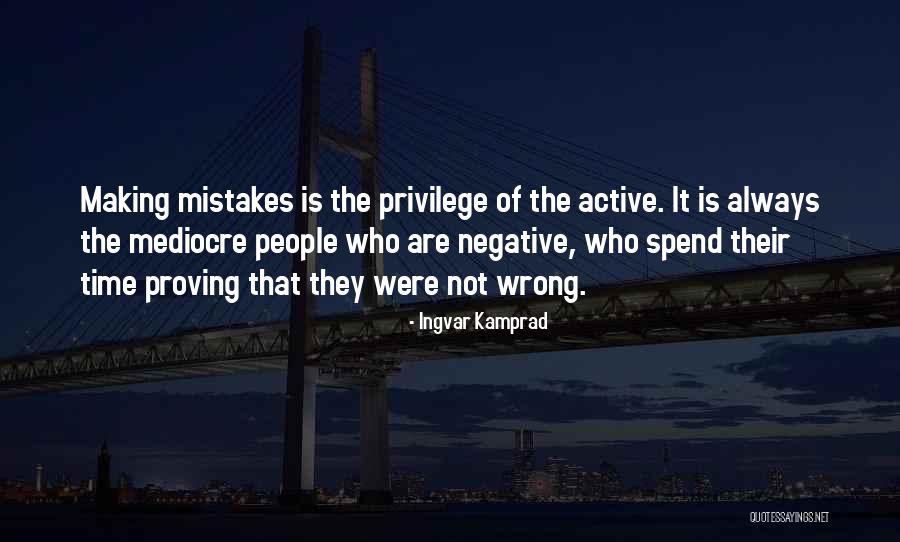 Proving Him Wrong Quotes By Ingvar Kamprad Proving Him Wrong Quotes By Ingvar Kamprad