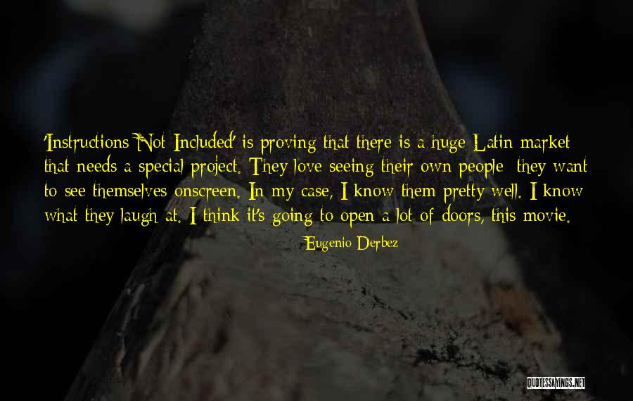 Proving Love Quotes By Eugenio Derbez Proving Love Quotes By Eugenio Derbez