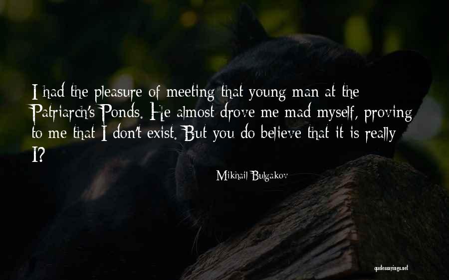 Proving Myself Quotes By Mikhail Bulgakov Proving Myself Quotes By Mikhail Bulgakov