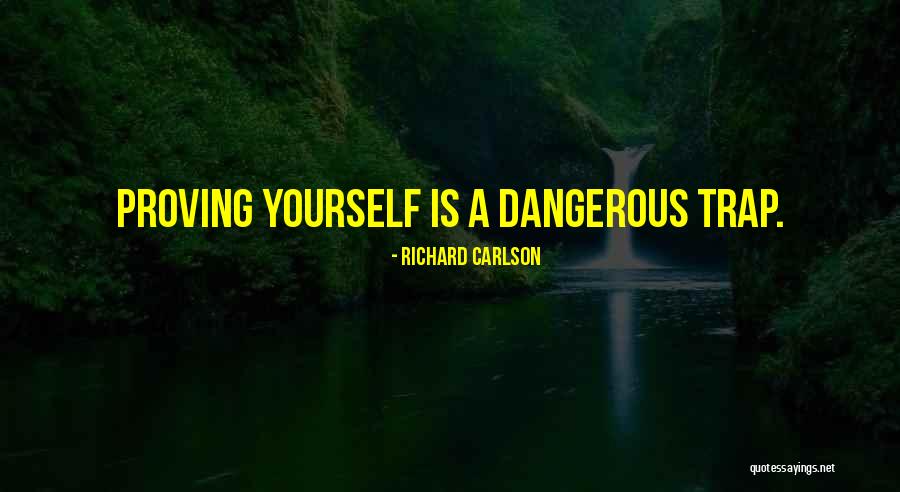 Proving Self Quotes By Richard Carlson Proving Self Quotes By Richard Carlson