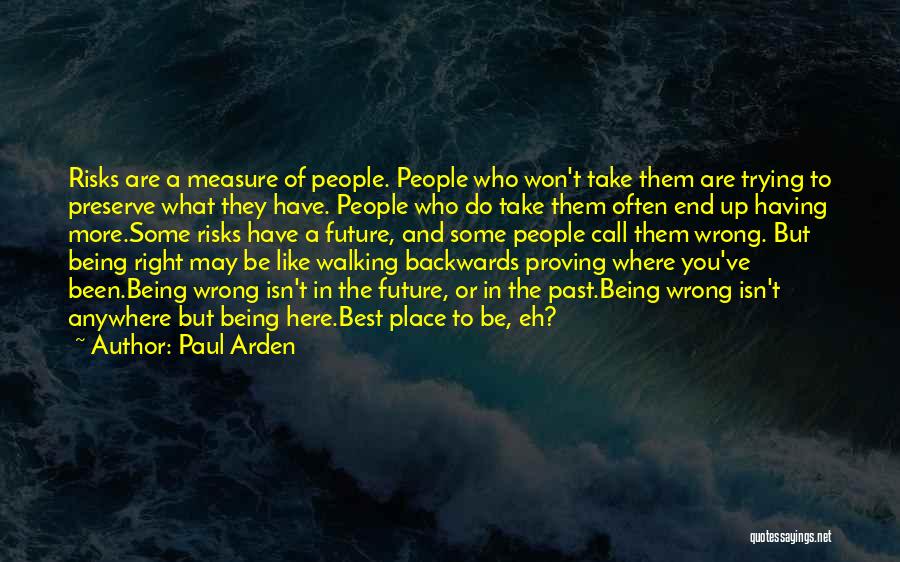 Proving Them Wrong Quotes By Paul Arden