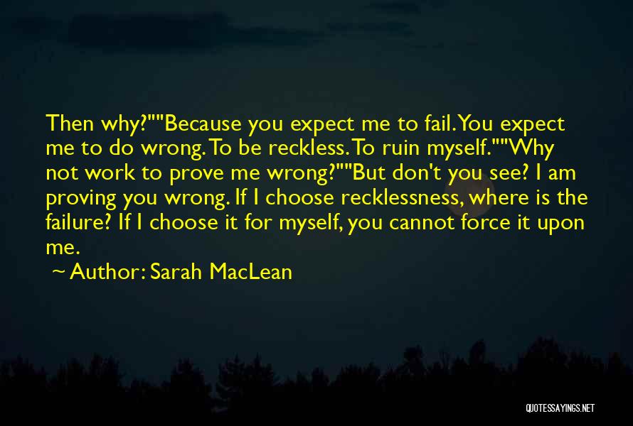Proving Them Wrong Quotes By Sarah MacLean