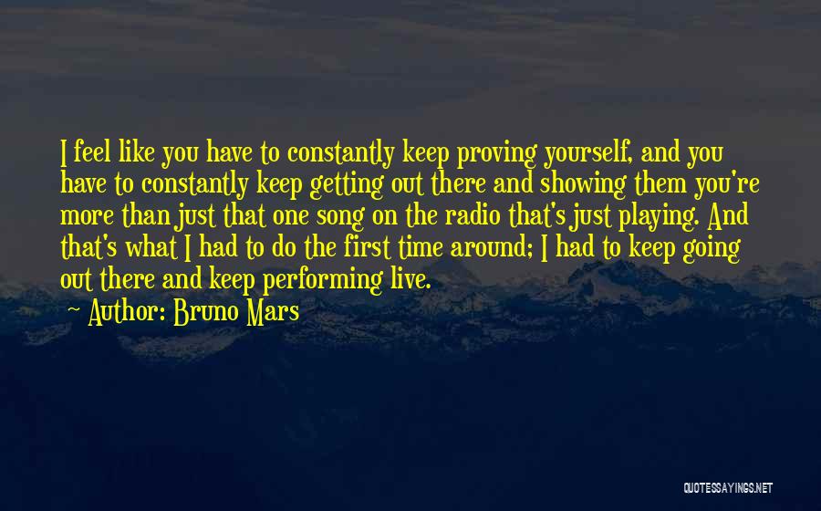 Proving To Yourself Quotes By Bruno Mars
