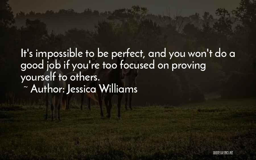 Proving To Yourself Quotes By Jessica Williams