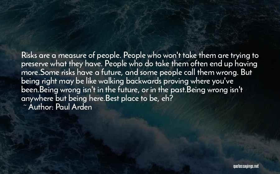 Proving Wrong Quotes By Paul Arden