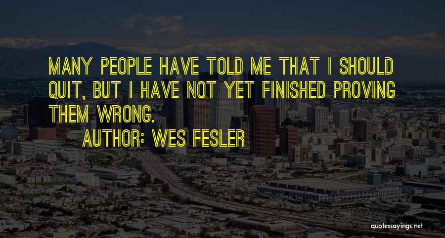 Proving Wrong Quotes By Wes Fesler