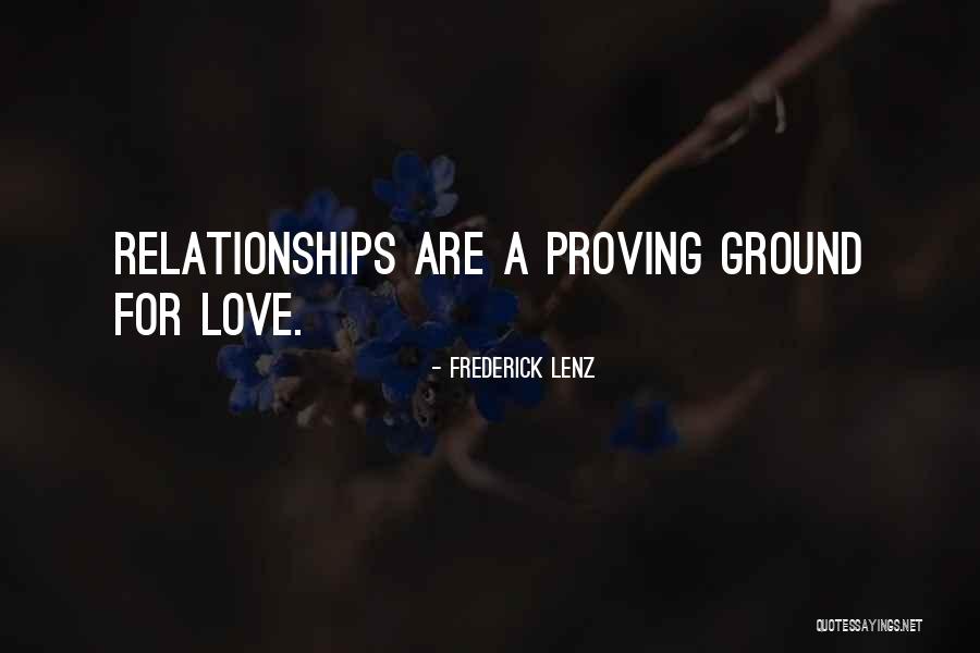 Proving You Love Me Quotes By Frederick Lenz