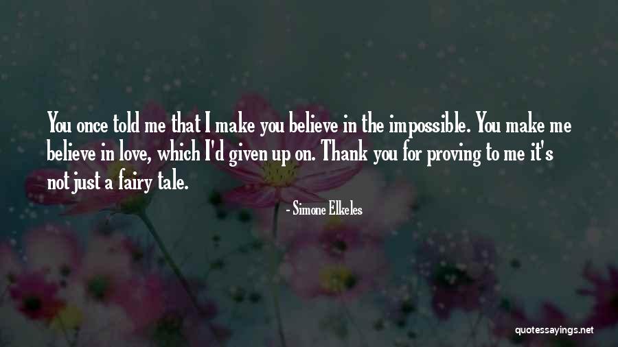 Proving You Love Me Quotes By Simone Elkeles