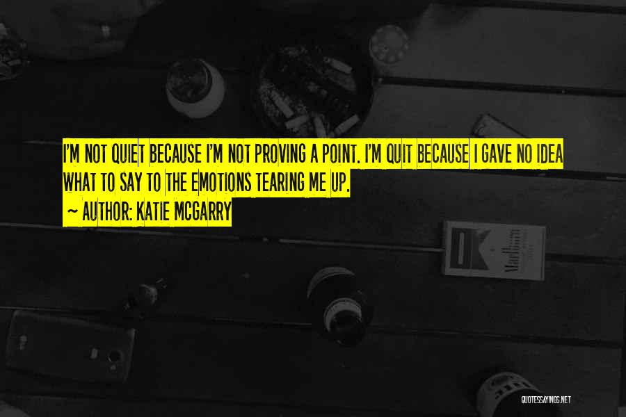 Proving Your Love Quotes By Katie McGarry