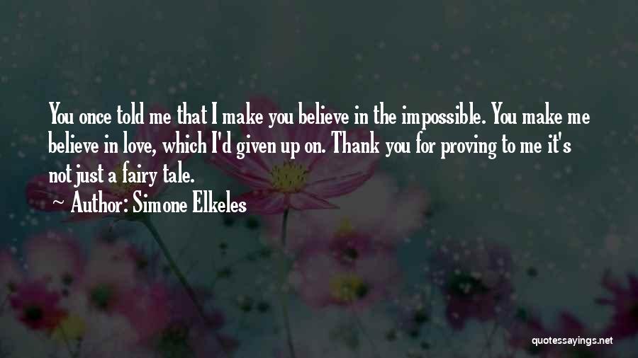 Proving Your Love Quotes By Simone Elkeles