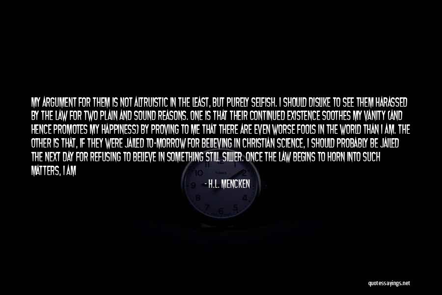 Proving Your Worth Quotes By H.L. Mencken Proving Your Worth Quotes By H.L. Mencken