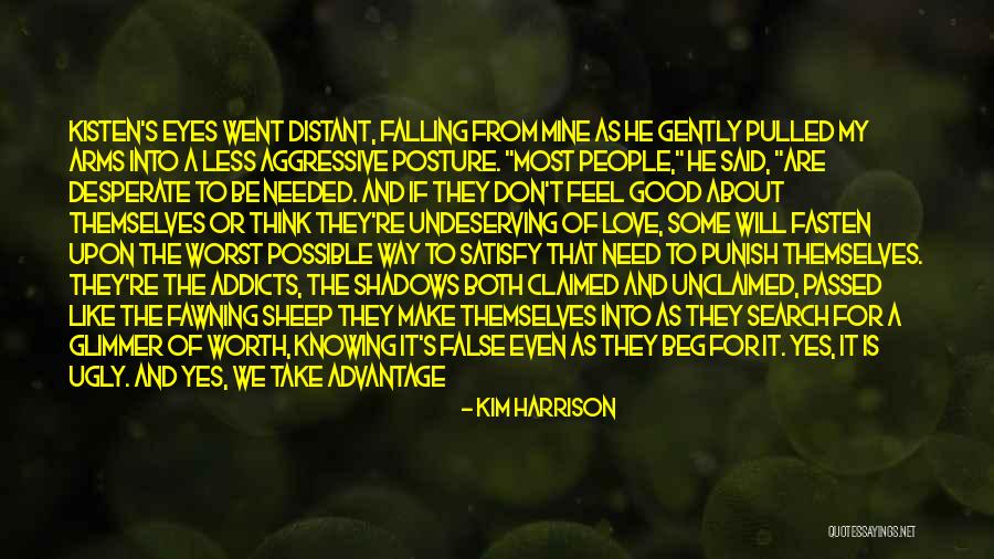 Proving Your Worth Quotes By Kim Harrison Proving Your Worth Quotes By Kim Harrison