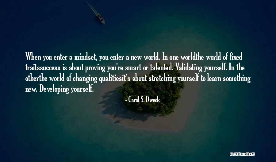 Proving Yourself Quotes By Carol S. Dweck