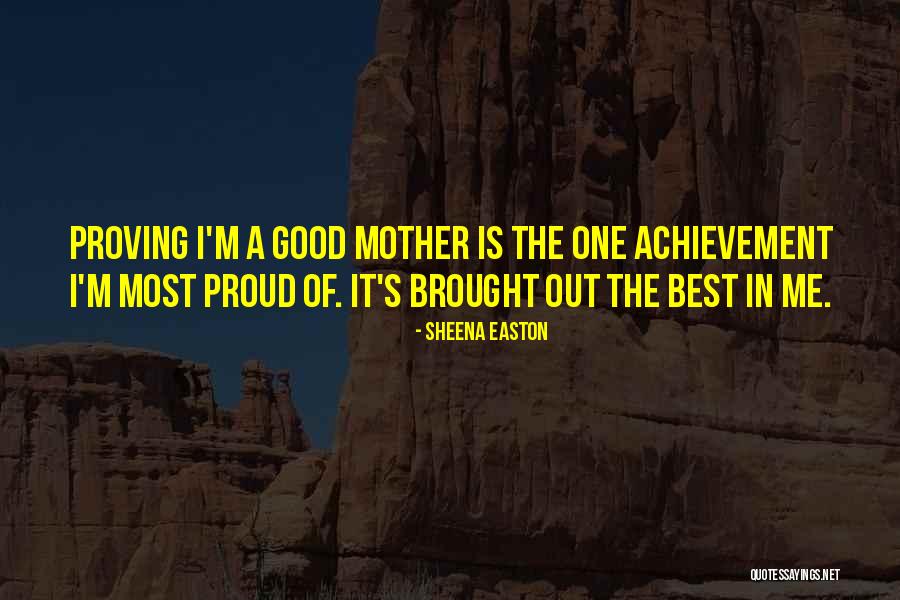 Proving Yourself Quotes By Sheena Easton Proving Yourself Quotes By Sheena Easton