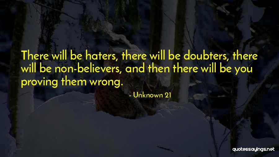 Proving Yourself Quotes By Unknown 21 Proving Yourself Quotes By Unknown 21