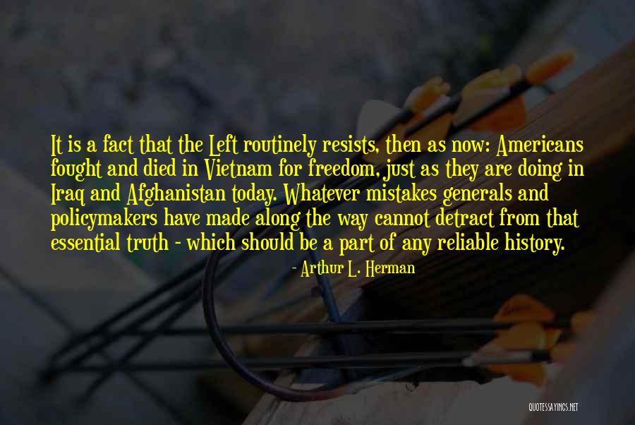 Provis Riafcu Quotes By Arthur L. Herman Provis Riafcu Quotes By Arthur L. Herman