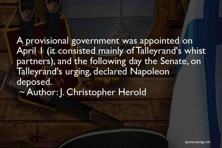 Provisional Government Quotes By J. Christopher Herold