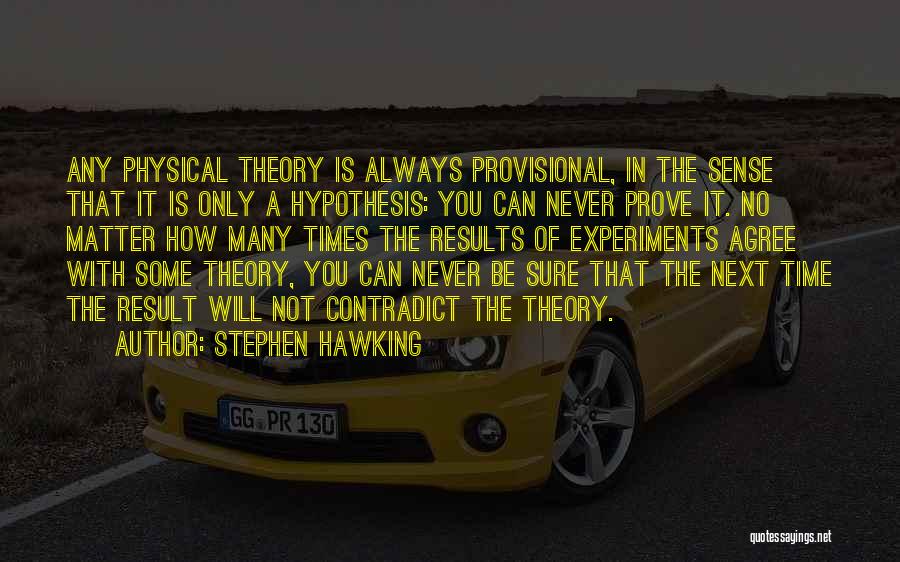 Provisional Quotes By Stephen Hawking