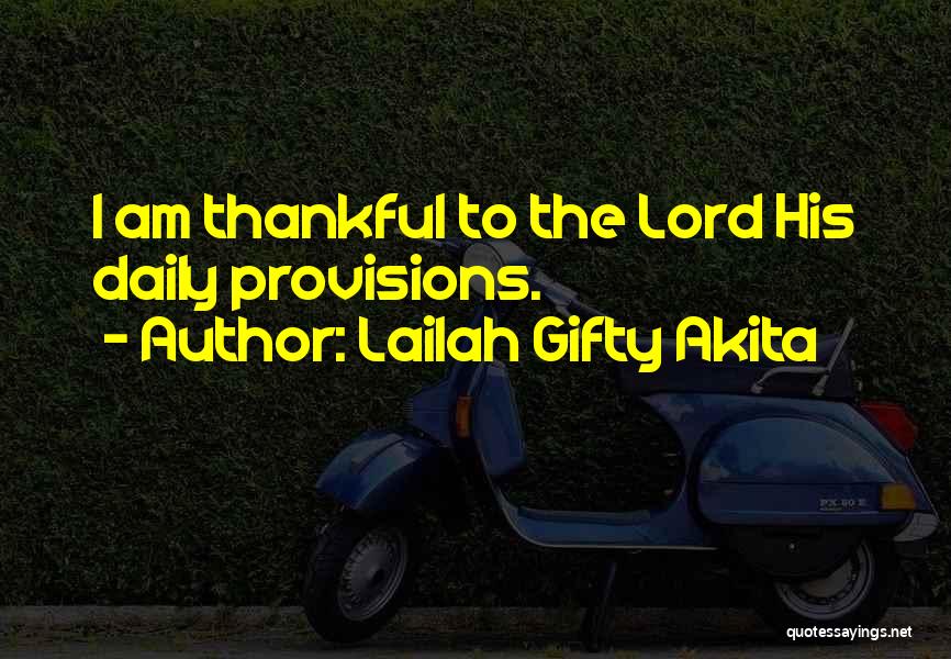 Provisions Quotes By Lailah Gifty Akita