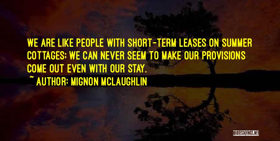 Provisions Quotes By Mignon McLaughlin