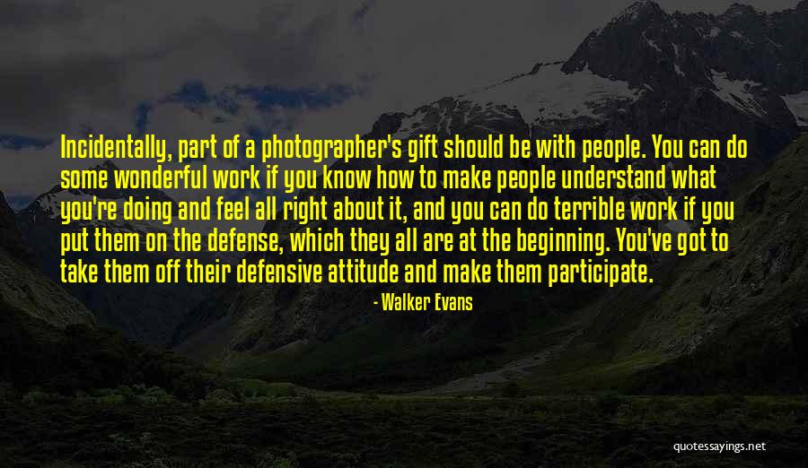 Provman Quotes By Walker Evans Provman Quotes By Walker Evans