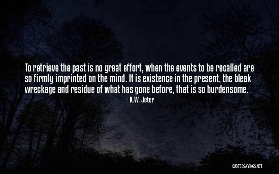 Provocado Sinonimo Quotes By K.W. Jeter Provocado Sinonimo Quotes By K.W. Jeter