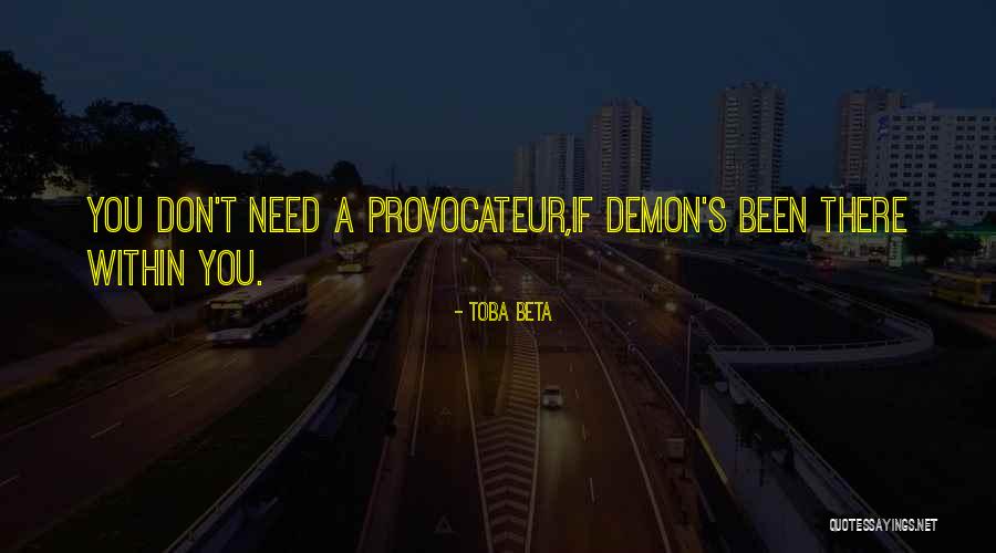 Provocateur Quotes By Toba Beta