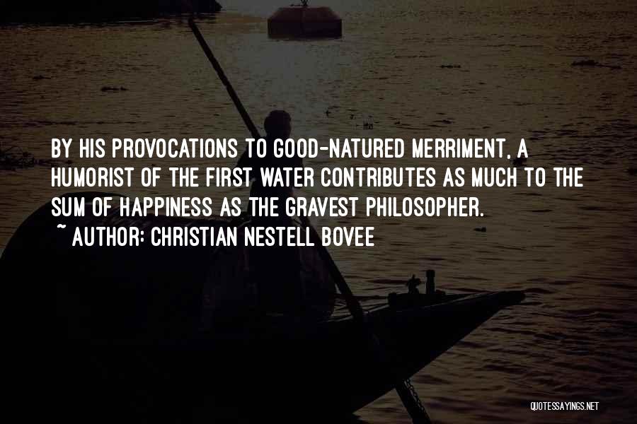 Provocations Quotes By Christian Nestell Bovee