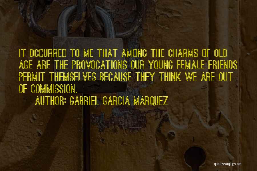 Provocations Quotes By Gabriel Garcia Marquez