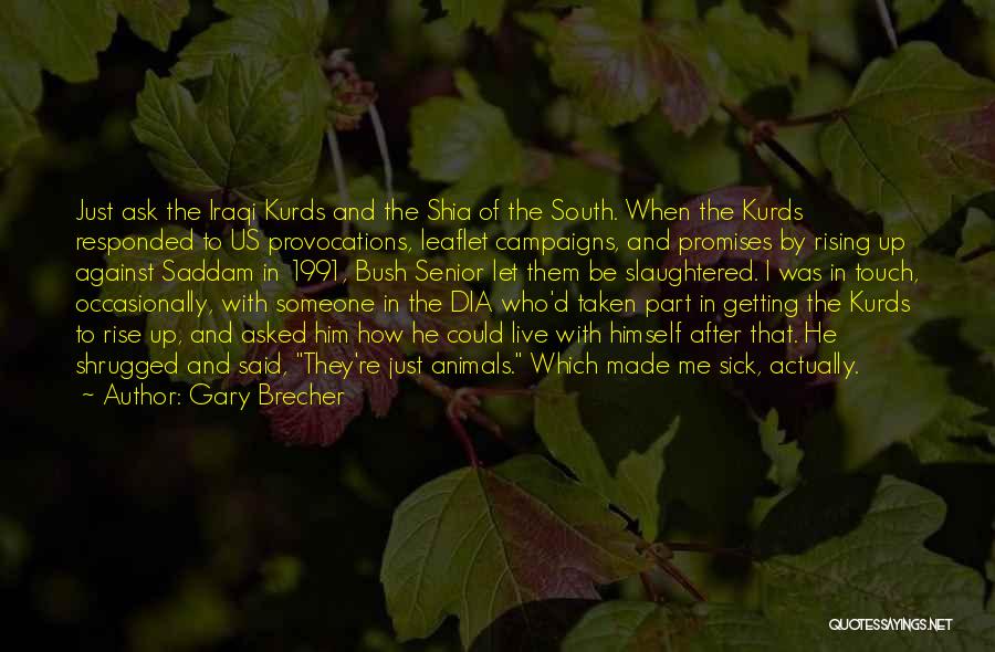 Provocations Quotes By Gary Brecher