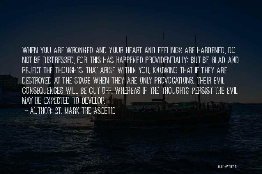 Provocations Quotes By St. Mark The Ascetic