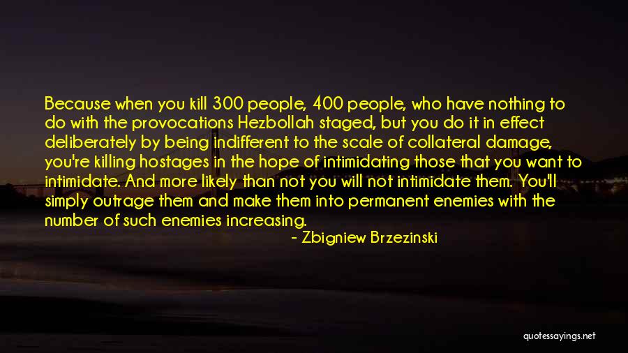 Provocations Quotes By Zbigniew Brzezinski