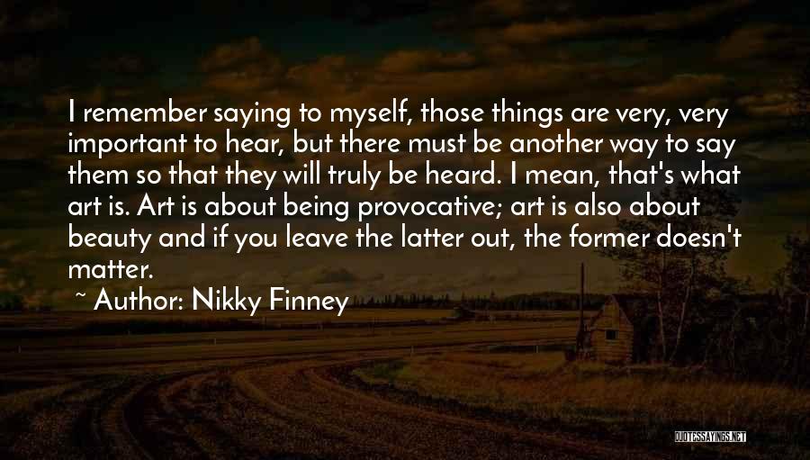 Provocative Art Quotes By Nikky Finney