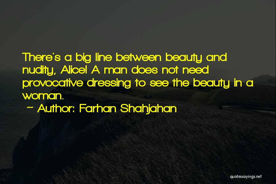 Provocative Woman Quotes By Farhan Shahjahan