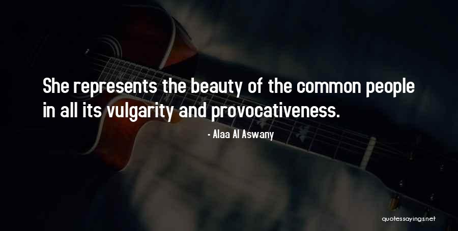 Provocativeness Quotes By Alaa Al Aswany Provocativeness Quotes By Alaa Al Aswany