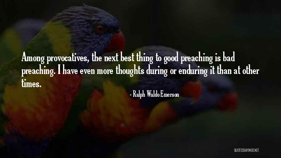 Provocatives Quotes By Ralph Waldo Emerson Provocatives Quotes By Ralph Waldo Emerson