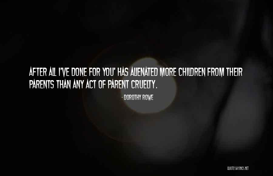 Provocon Quotes By Dorothy Rowe Provocon Quotes By Dorothy Rowe