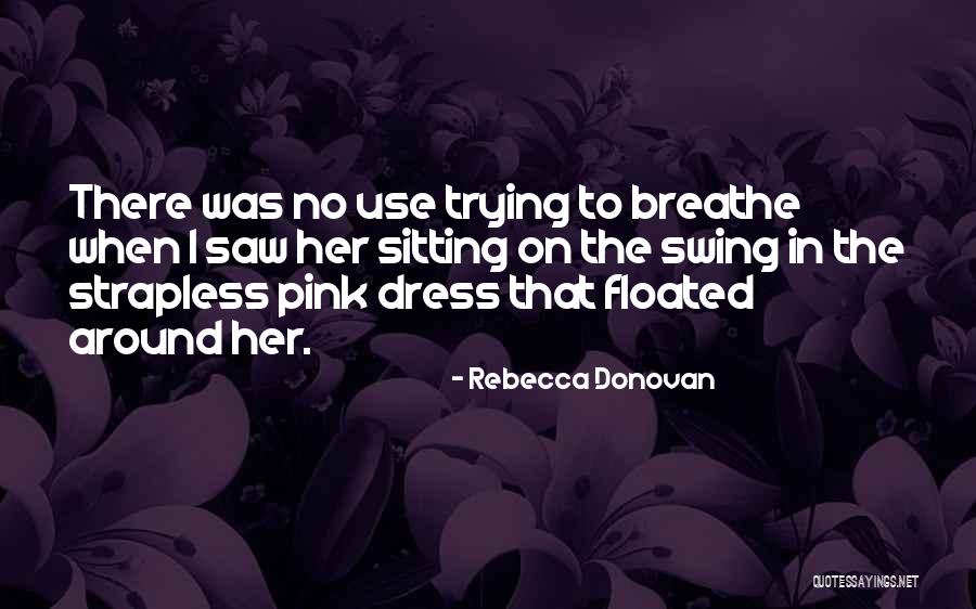 Provocon Quotes By Rebecca Donovan Provocon Quotes By Rebecca Donovan