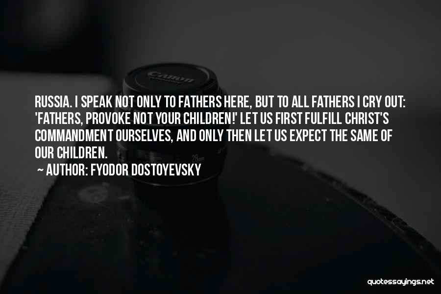 Provoke Quotes By Fyodor Dostoyevsky