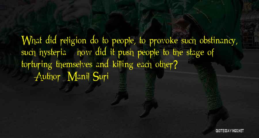 Provoke Quotes By Manil Suri