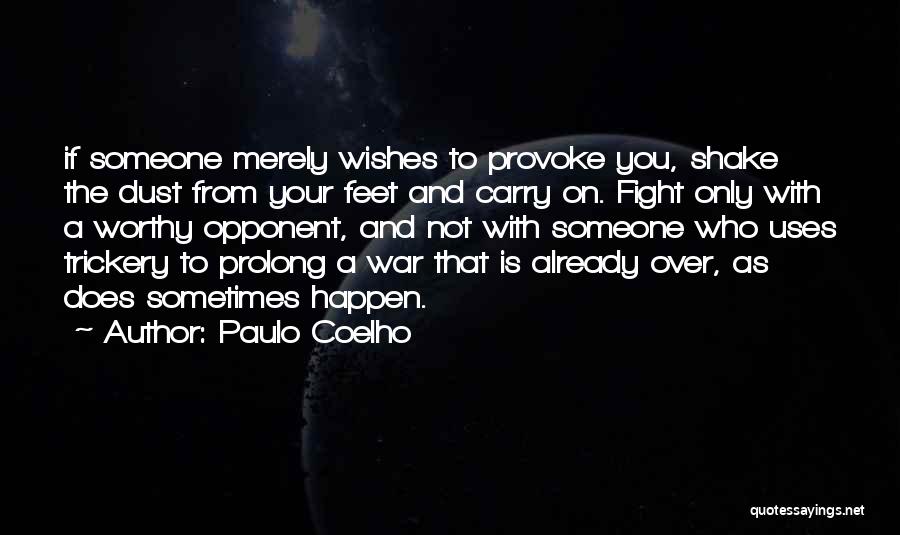 Provoke Quotes By Paulo Coelho