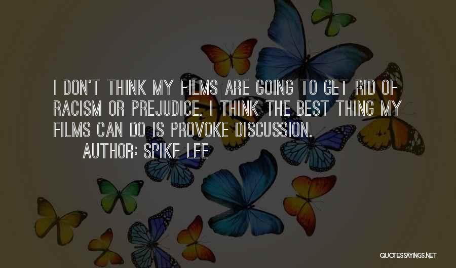 Provoke Quotes By Spike Lee