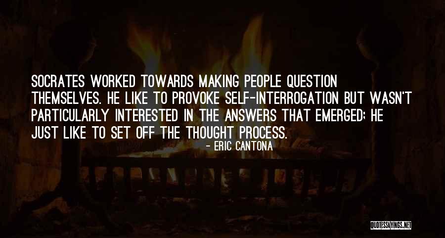 Provoke Thought Quotes By Eric Cantona Provoke Thought Quotes By Eric Cantona