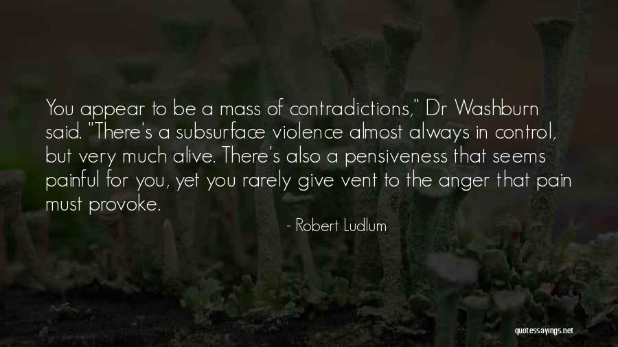 Provoke You Quotes By Robert Ludlum Provoke You Quotes By Robert Ludlum