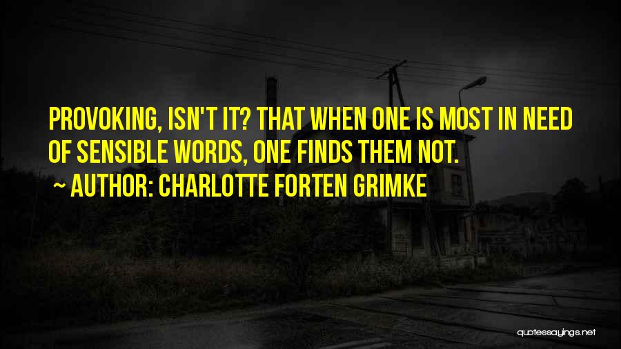 Provoking Quotes By Charlotte Forten Grimke