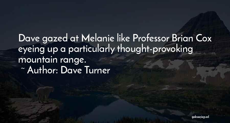 Provoking Quotes By Dave Turner