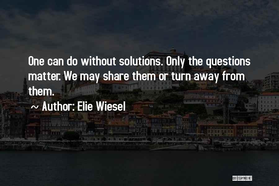 Provoking Quotes By Elie Wiesel