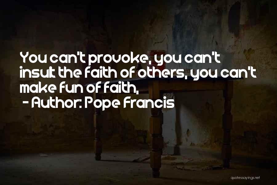 Provoking Quotes By Pope Francis