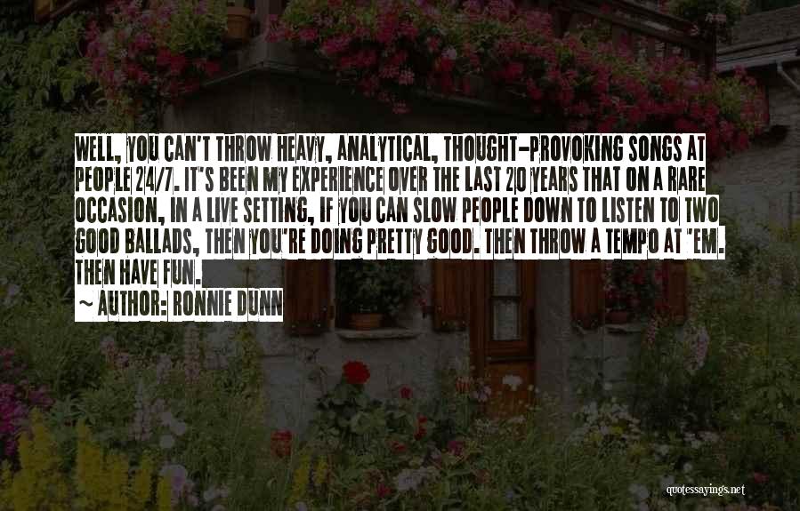 Provoking Quotes By Ronnie Dunn