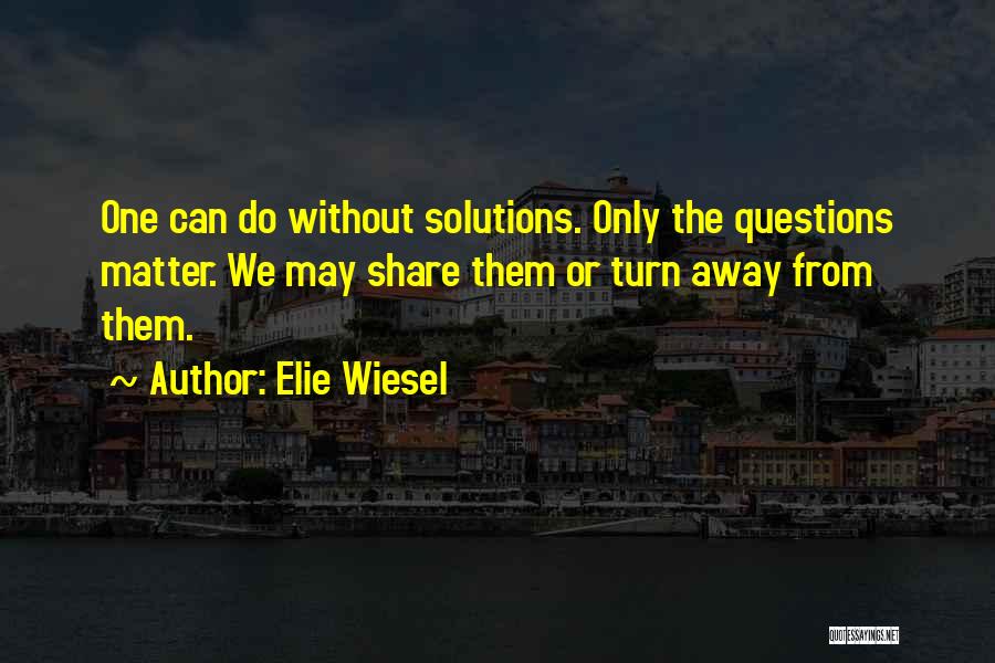 Provoking Thought Quotes By Elie Wiesel